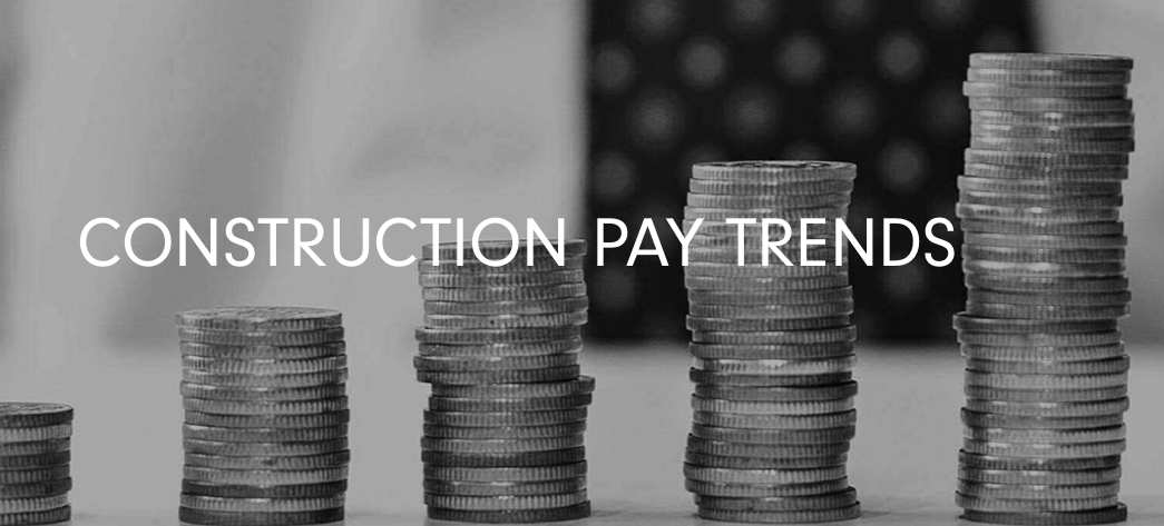 Construction pay trends