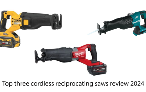 Top three cordless reciprocating saw review 2024