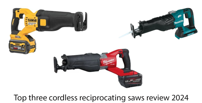 Top three cordless reciprocating saw review 2024